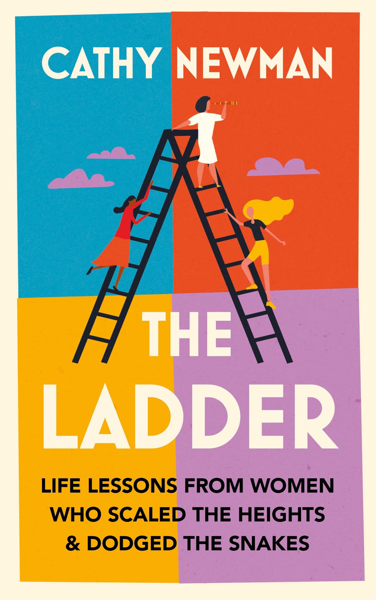 The Ladder: Life Lessons From Women Who Scaled The Heights