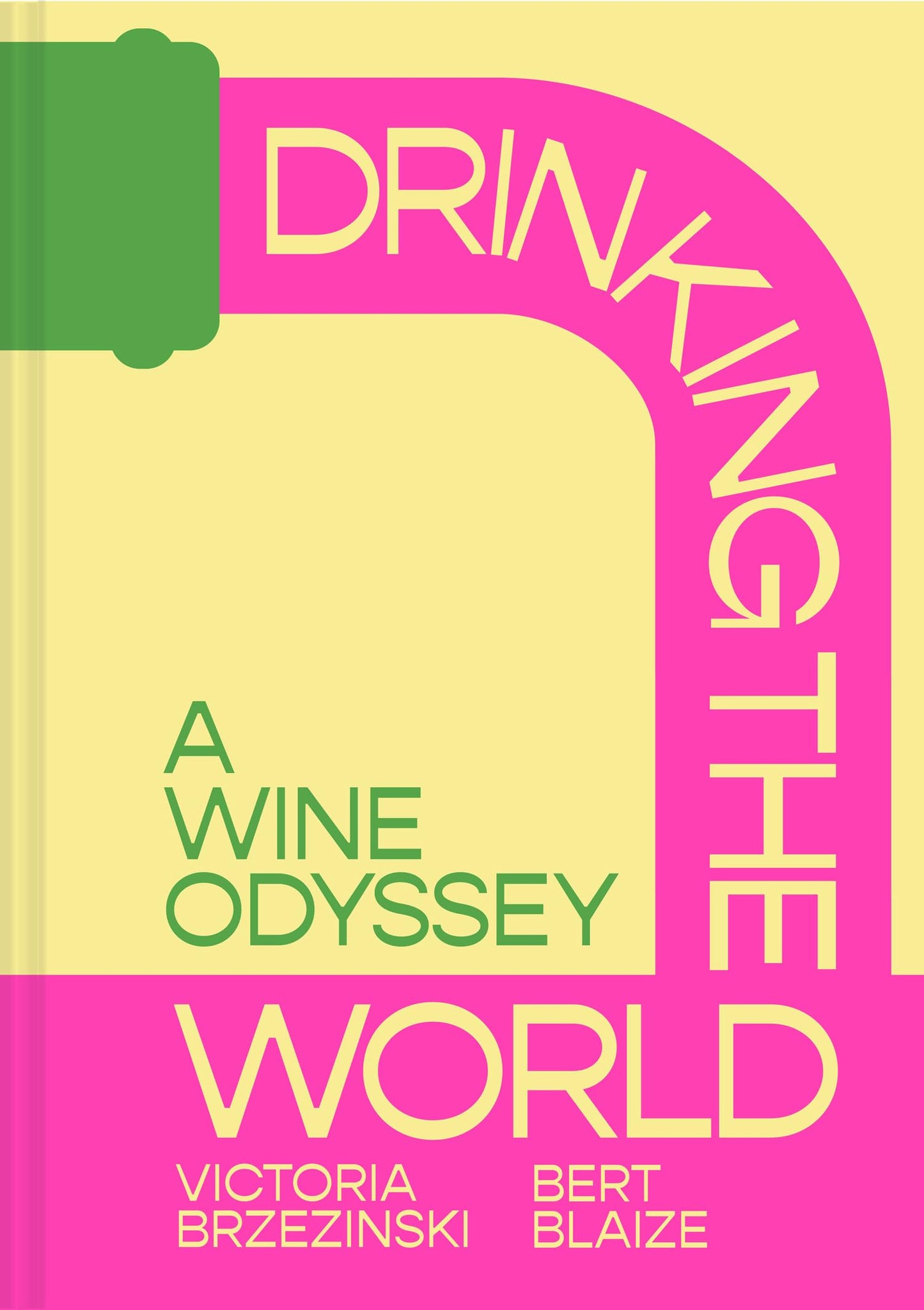 Drinking The World: A Wine Odyssey