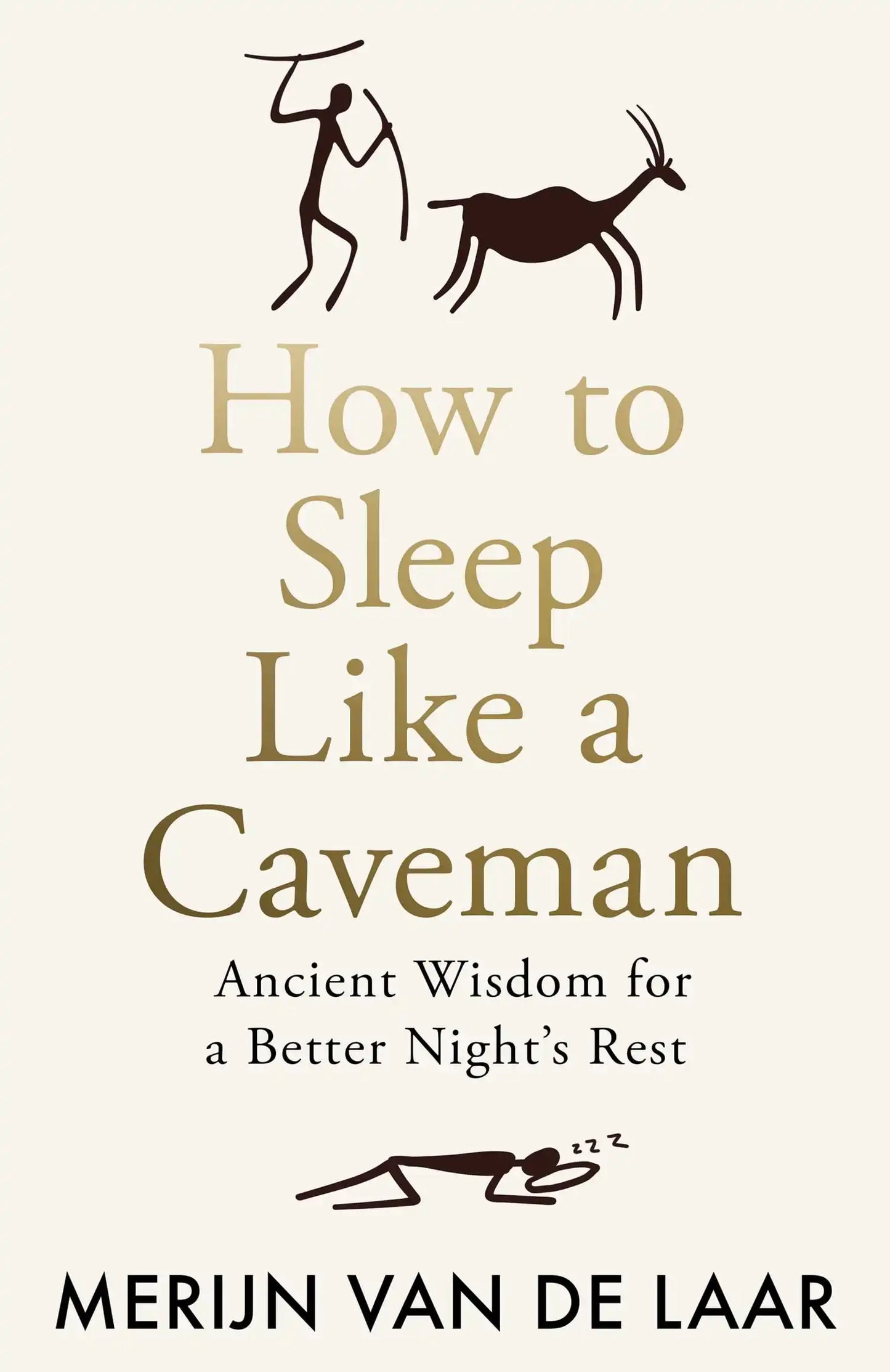 How To Sleep Like A Caveman -Ancient Wisdom For A Better Night’S Rest