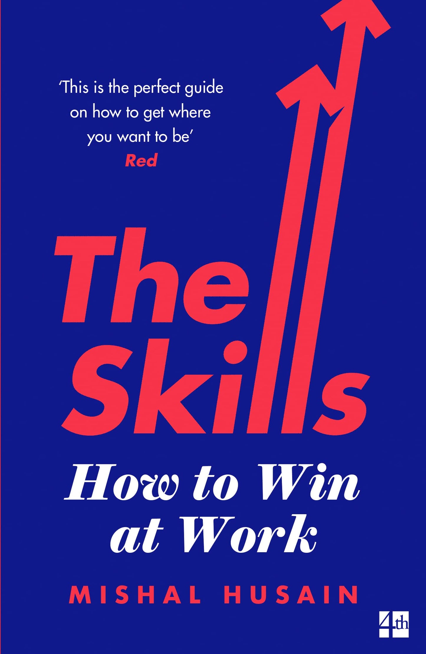The Skills: How To Win At Work