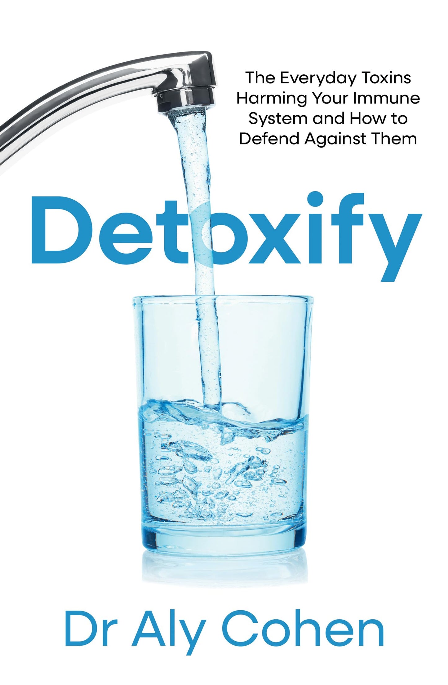 Detoxify: The Everyday Toxins Harming Your Immune System And