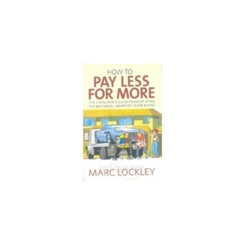 How To Pay Less For More