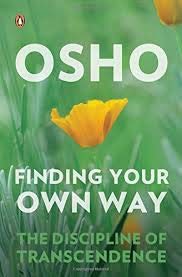 Finding Your Own Way: The Discipline of Transcendence
