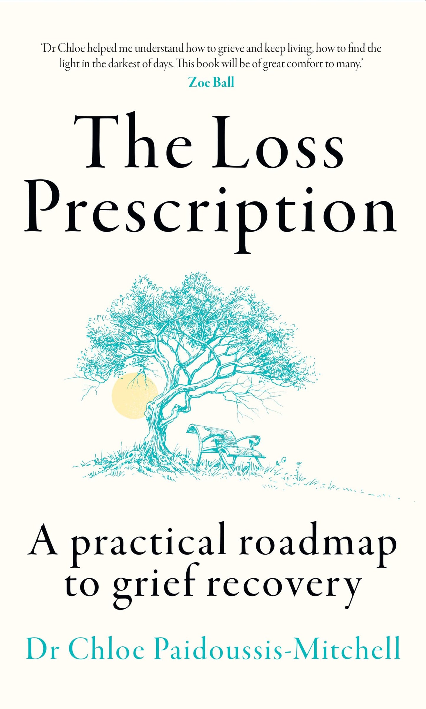 The Loss Prescription: A Practical Roadmap To Grief Recovery