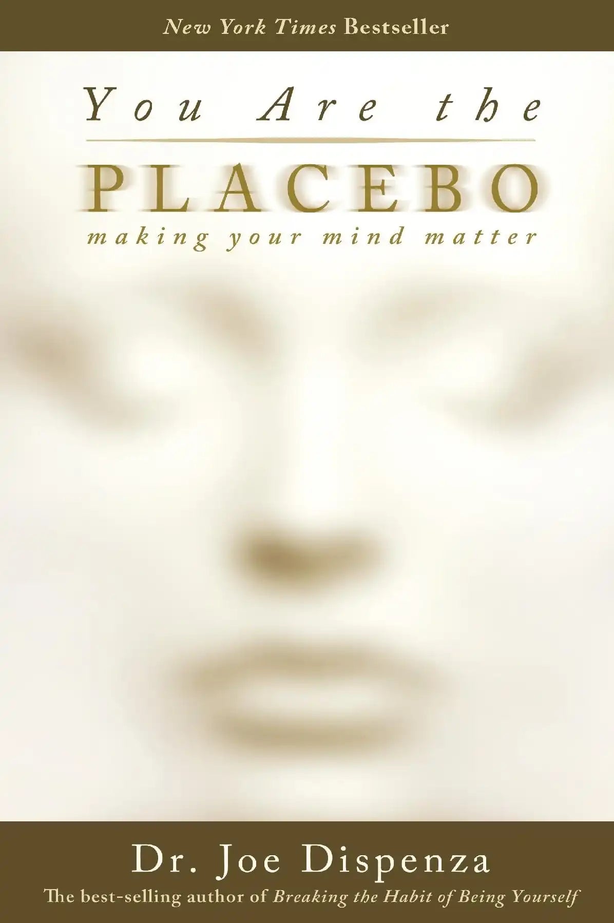 You Are The Placebo : Making Your Mind M