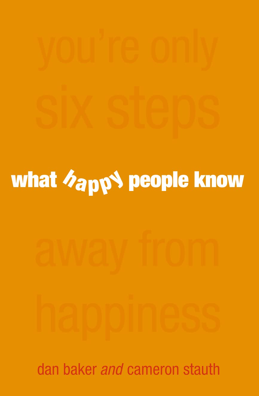 What Happy People Know