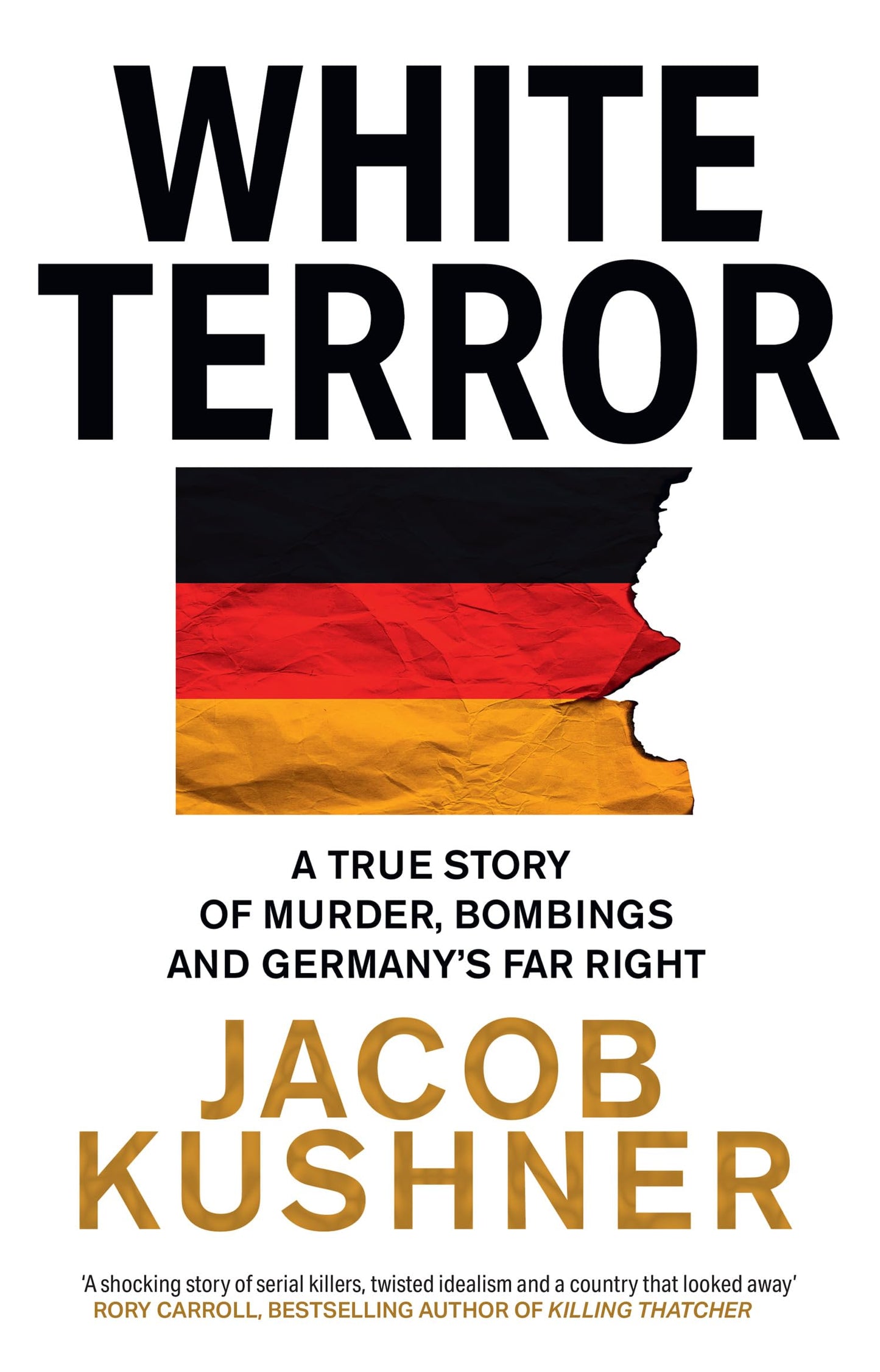 White Terror: A True Story Of Murder, Bombings And Germany’S