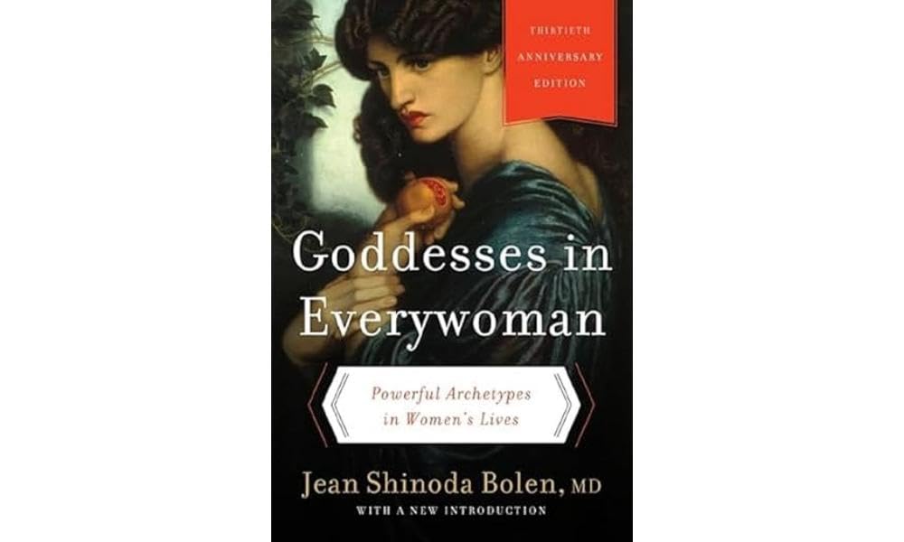 Goddesses In Everywoman: A New Psychology Of Women