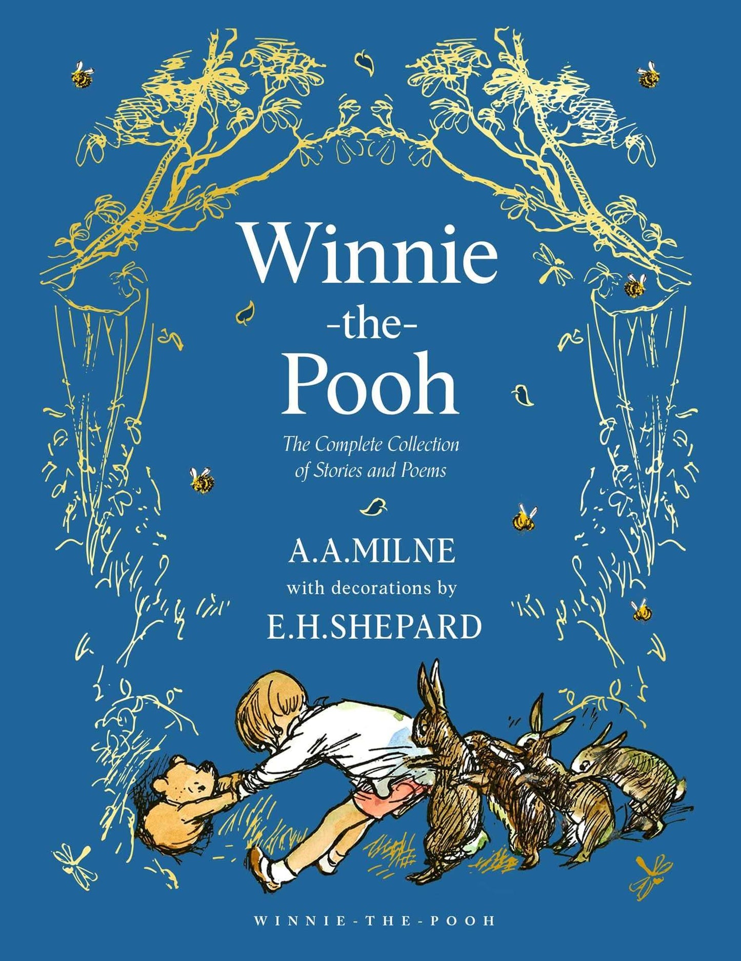 Winnie-The-Pooh “ Classic Editions ” Winnie-The-Pooh: The Complete Collection