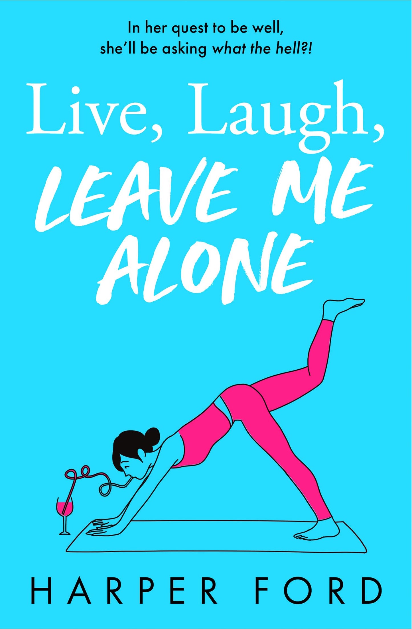Live Laugh (Leave Me Alone)
