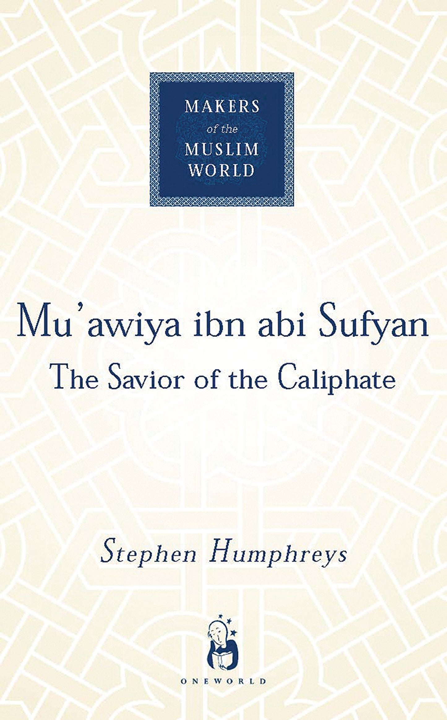 Mu'Awiya Ibn Abi Sufyan: From Arabia To Empire