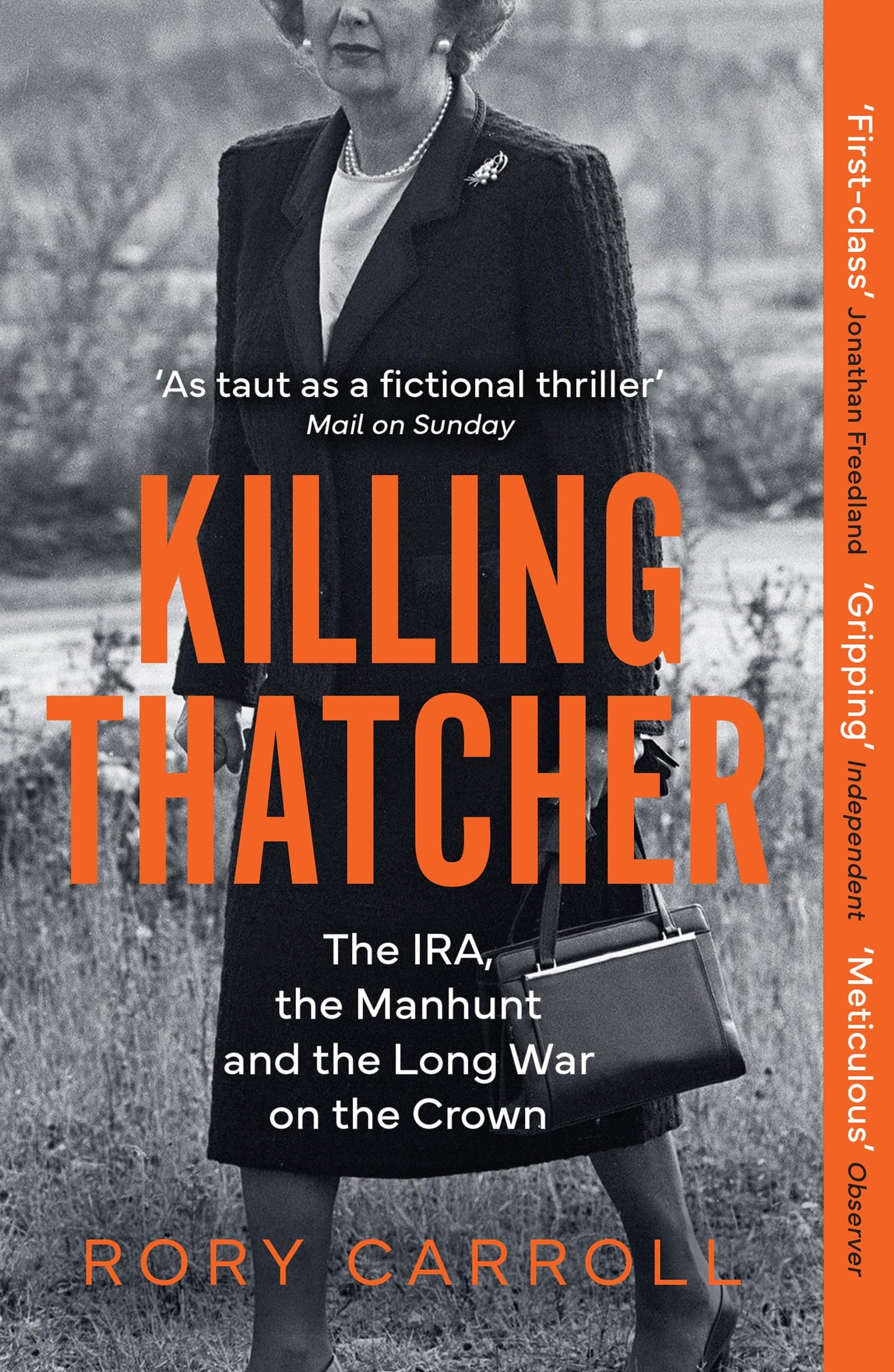 Killing Thatcher: The Ira, The Manhunt And The Long War On T