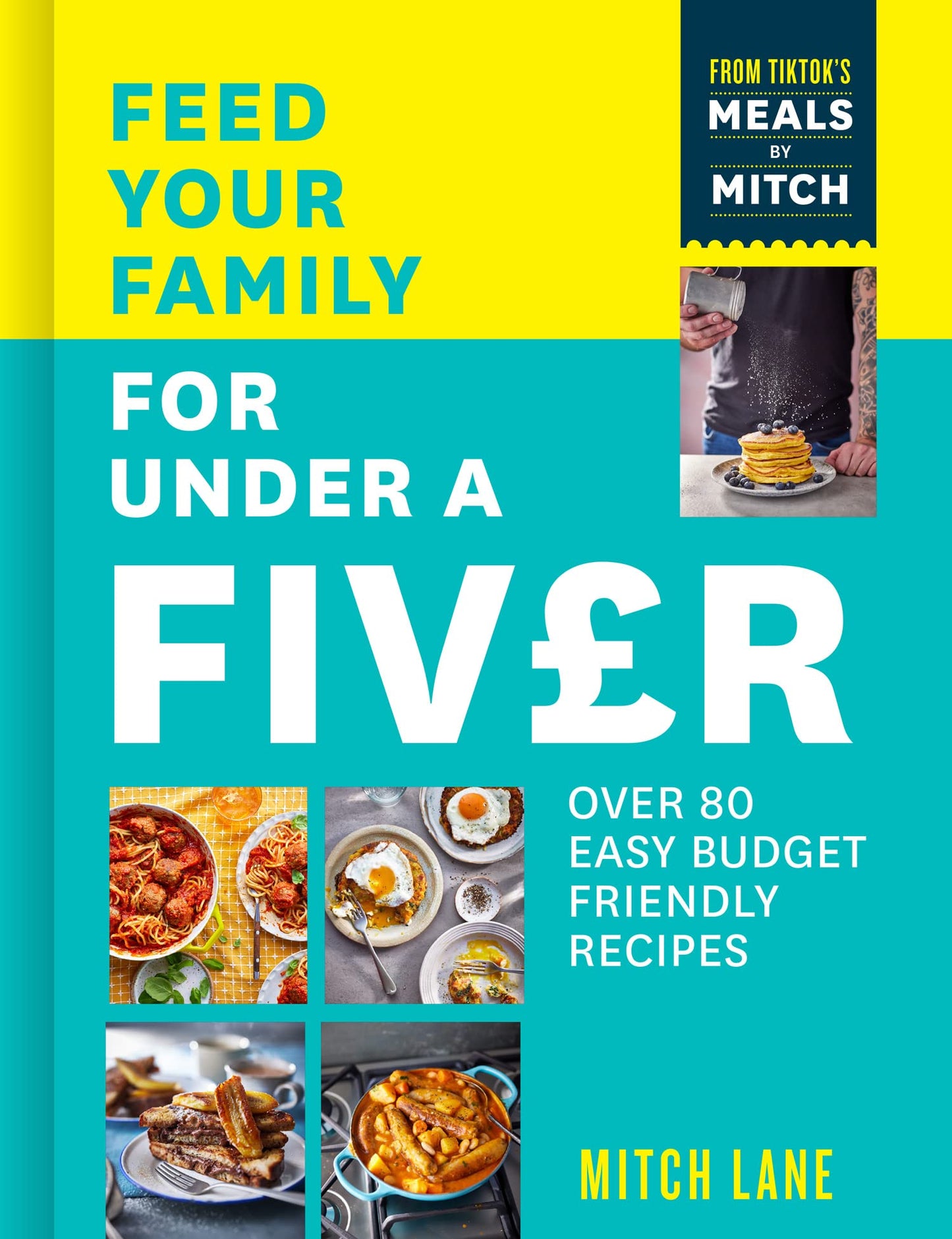 Feed Your Family For Under A Fiver: Over 80 Budget-Friendly,