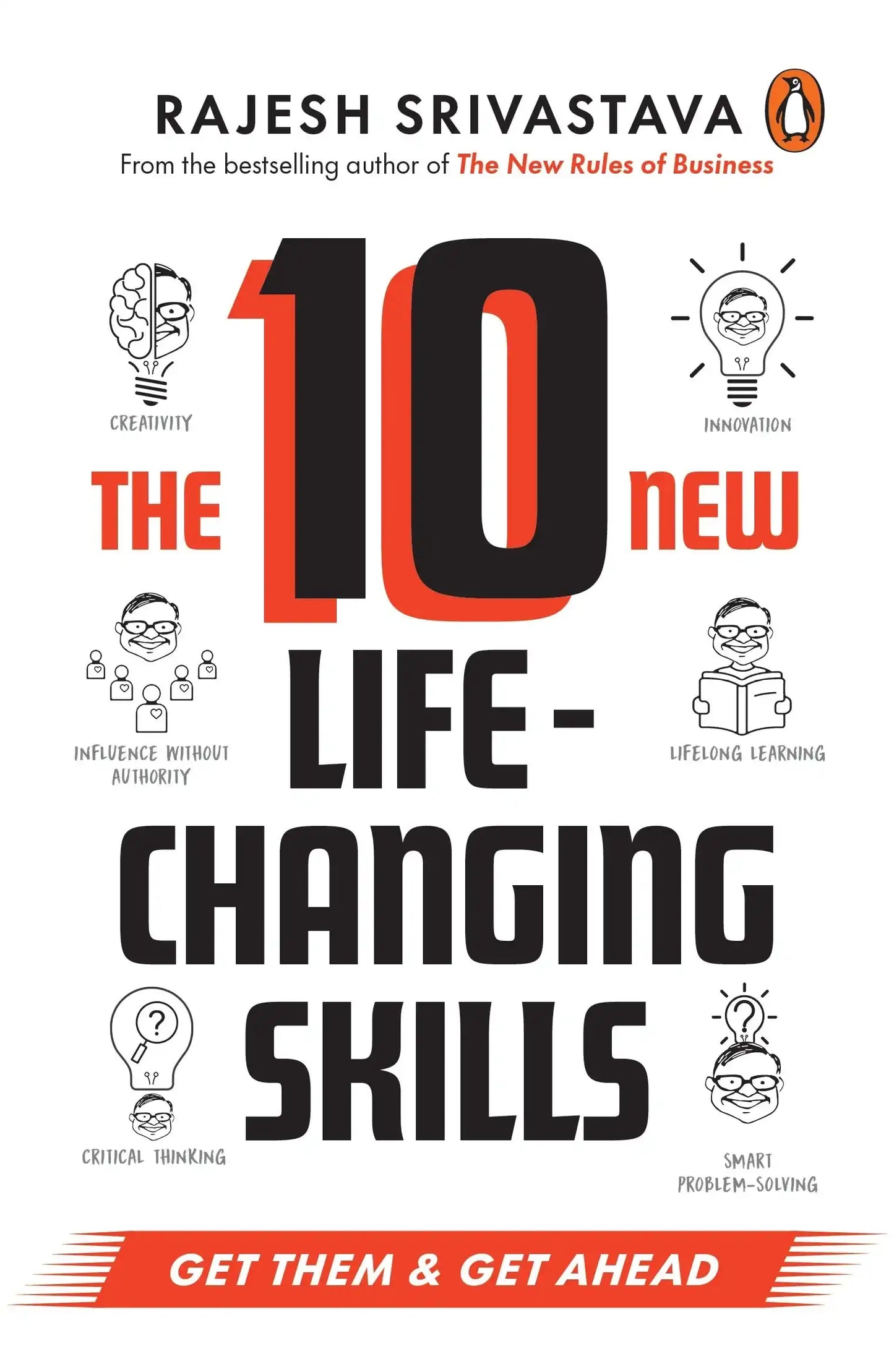 The 10 New Life-Changing Skills : Get Them And Get Ahead