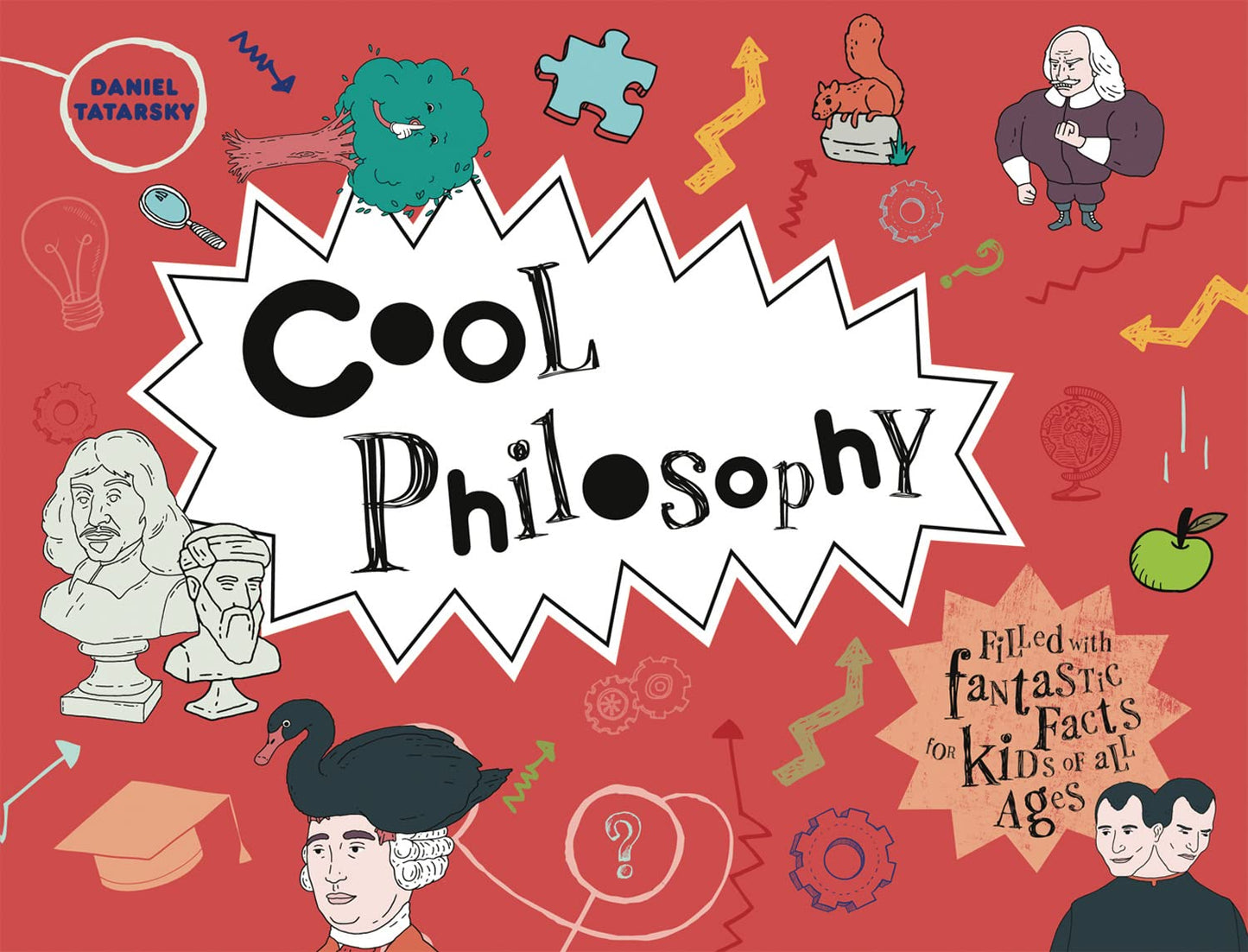 Cool — Cool Philosophy: Filled With Facts For Kids Of All Ag