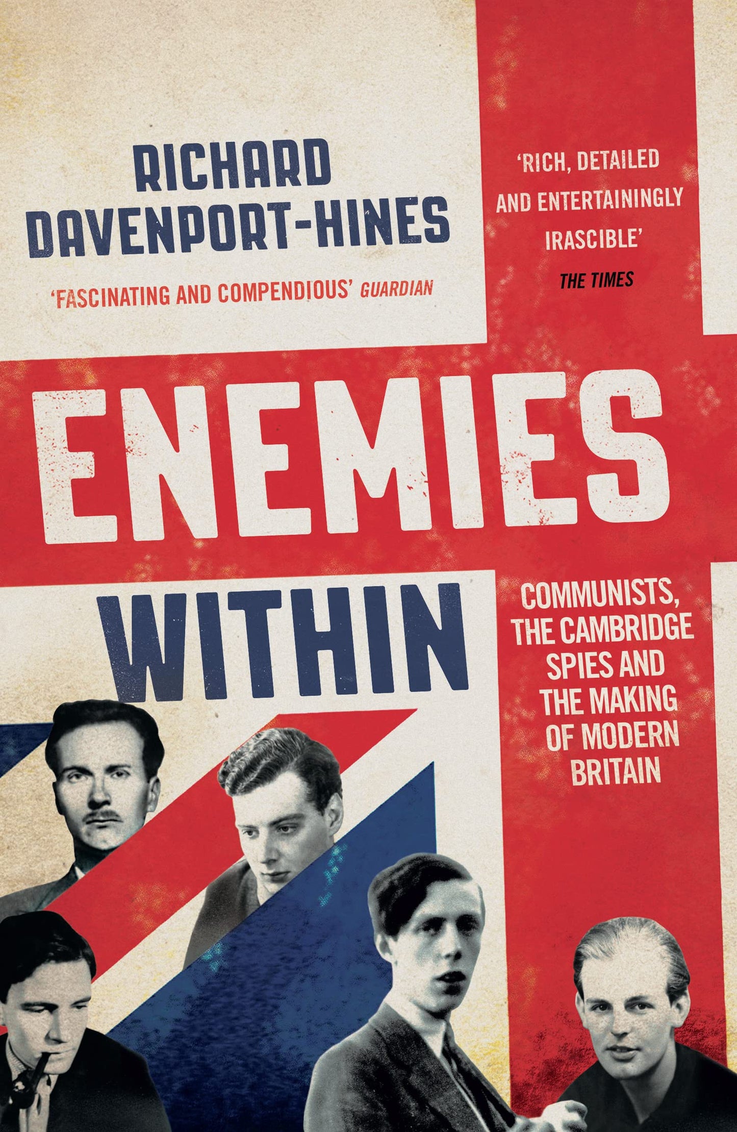 Enemies Within: Communists, The Cambridge Spies And The Maki