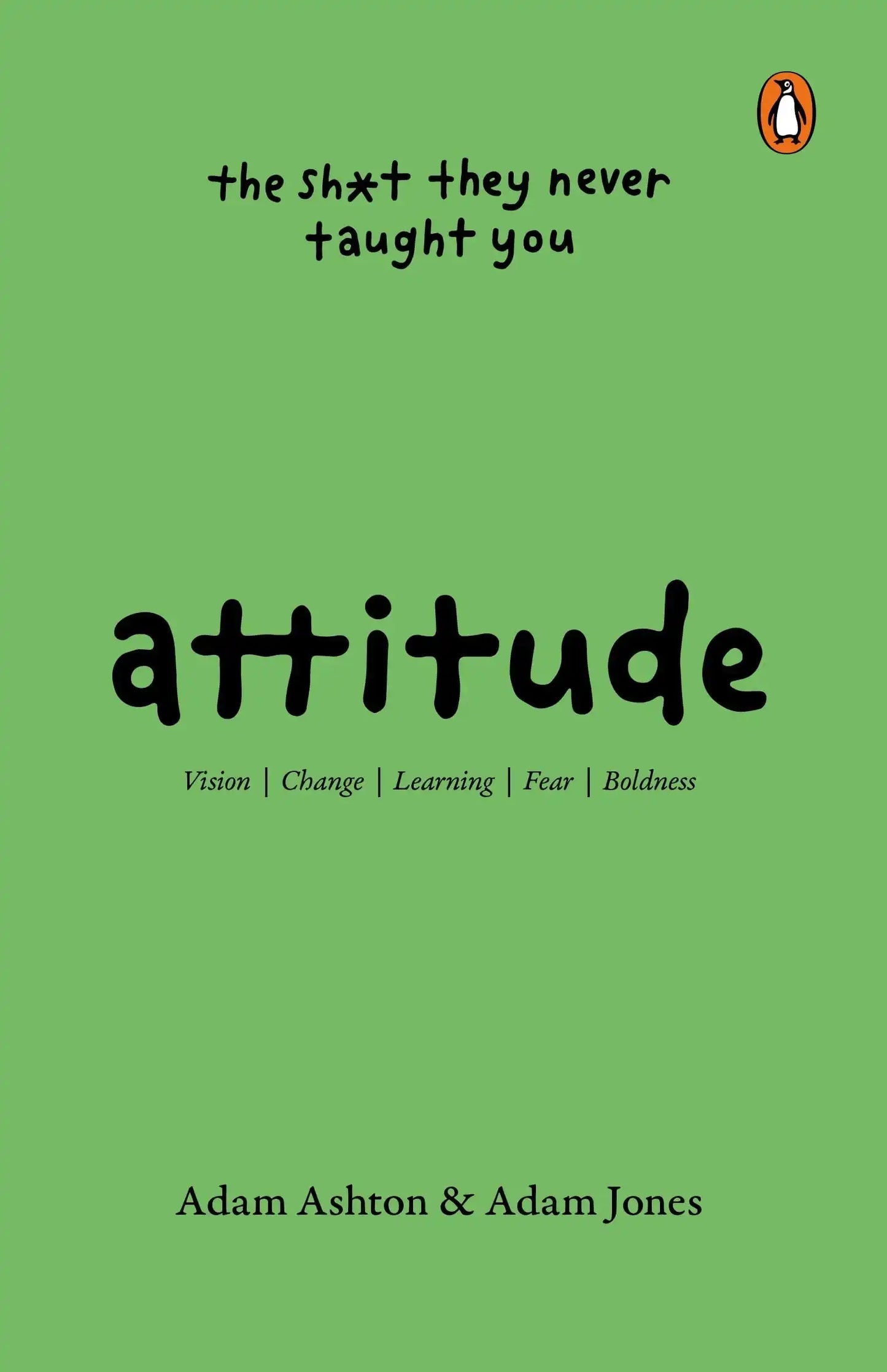 Attitude: The Shit They Never Taugh