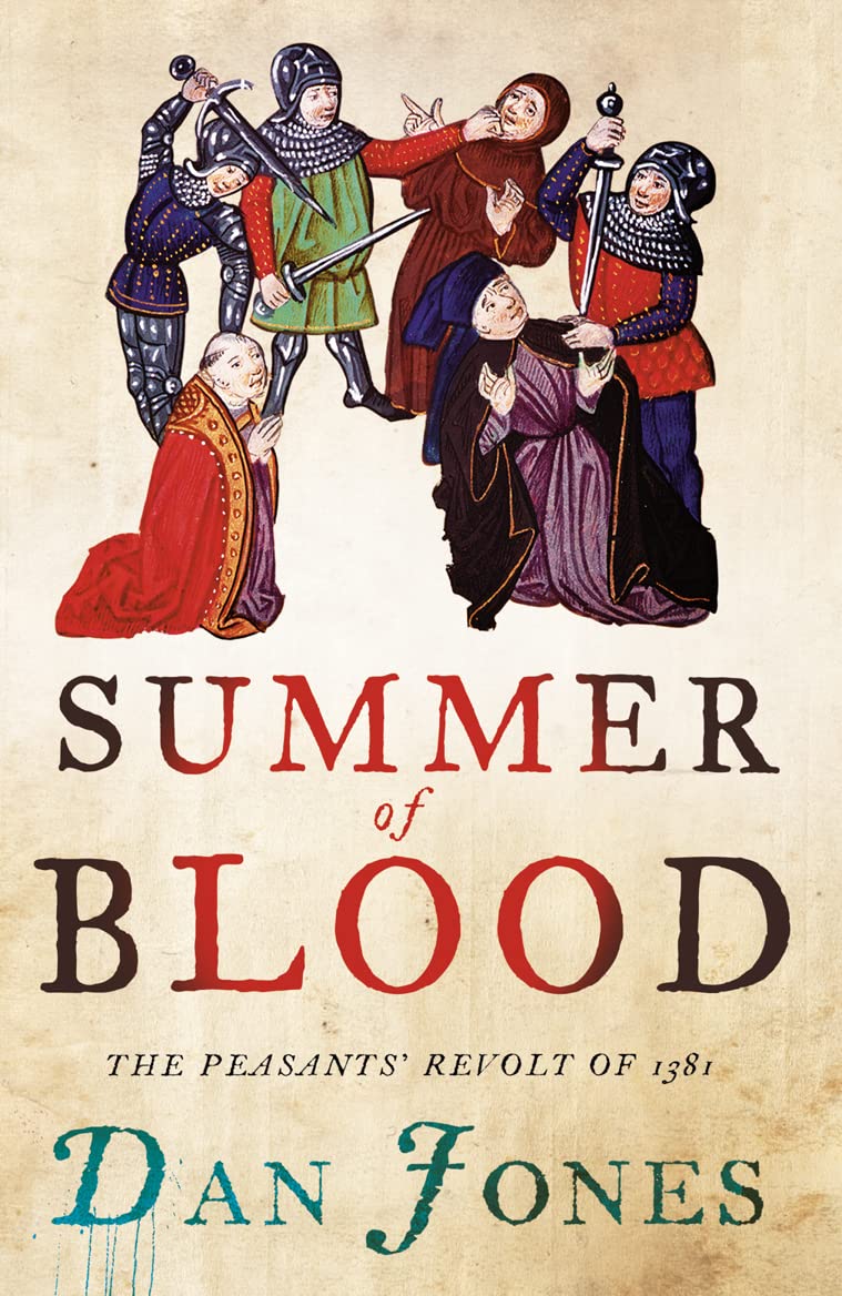 Summer Of Blood: The Peasants' Revolt Of 1381