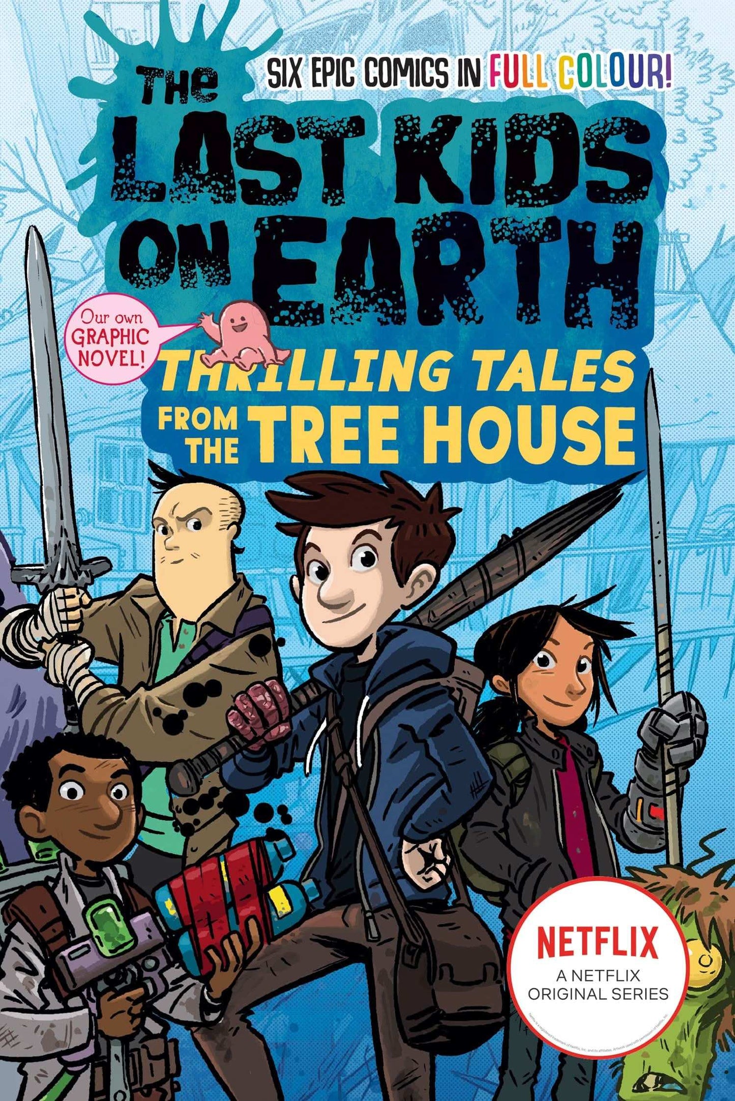 The Last Kids On Earth: Thrilling Tales From The Tree House