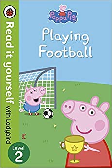 Peppa Pig: Playing Football – Read it yourself with Ladybird Level 2