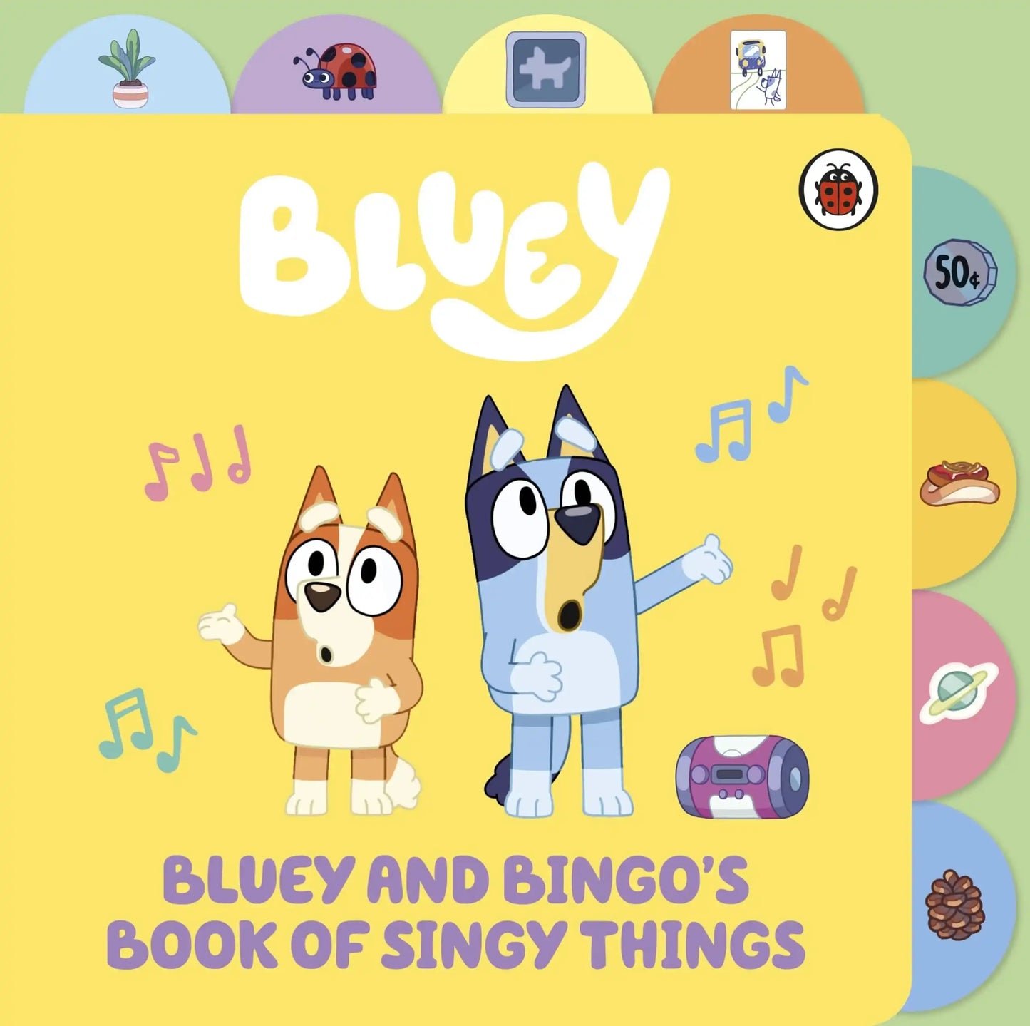 Bluey: Bluey And Bingo’S Book Of Singy Things