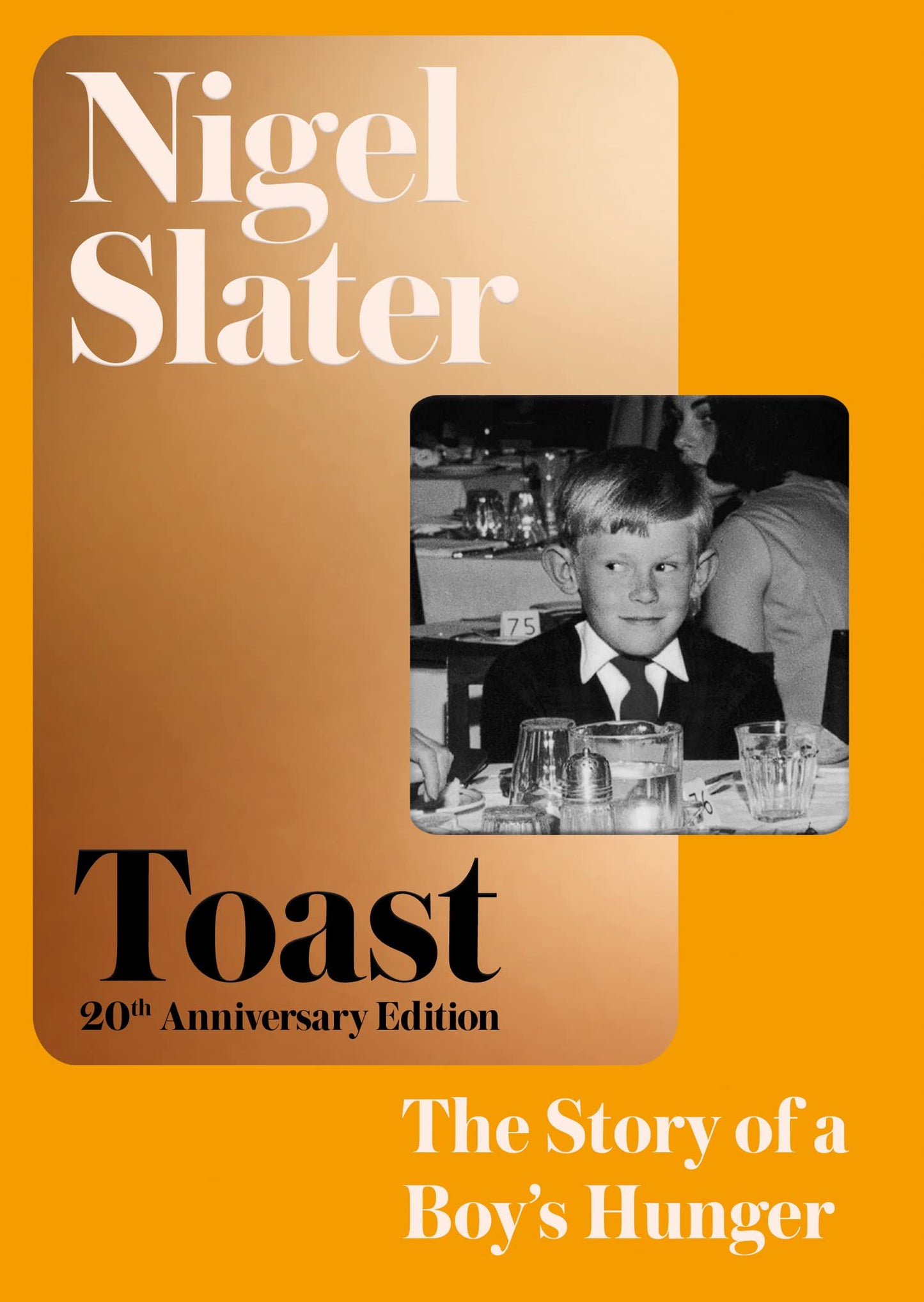 Toast: The Story Of A Boy'S Hunger