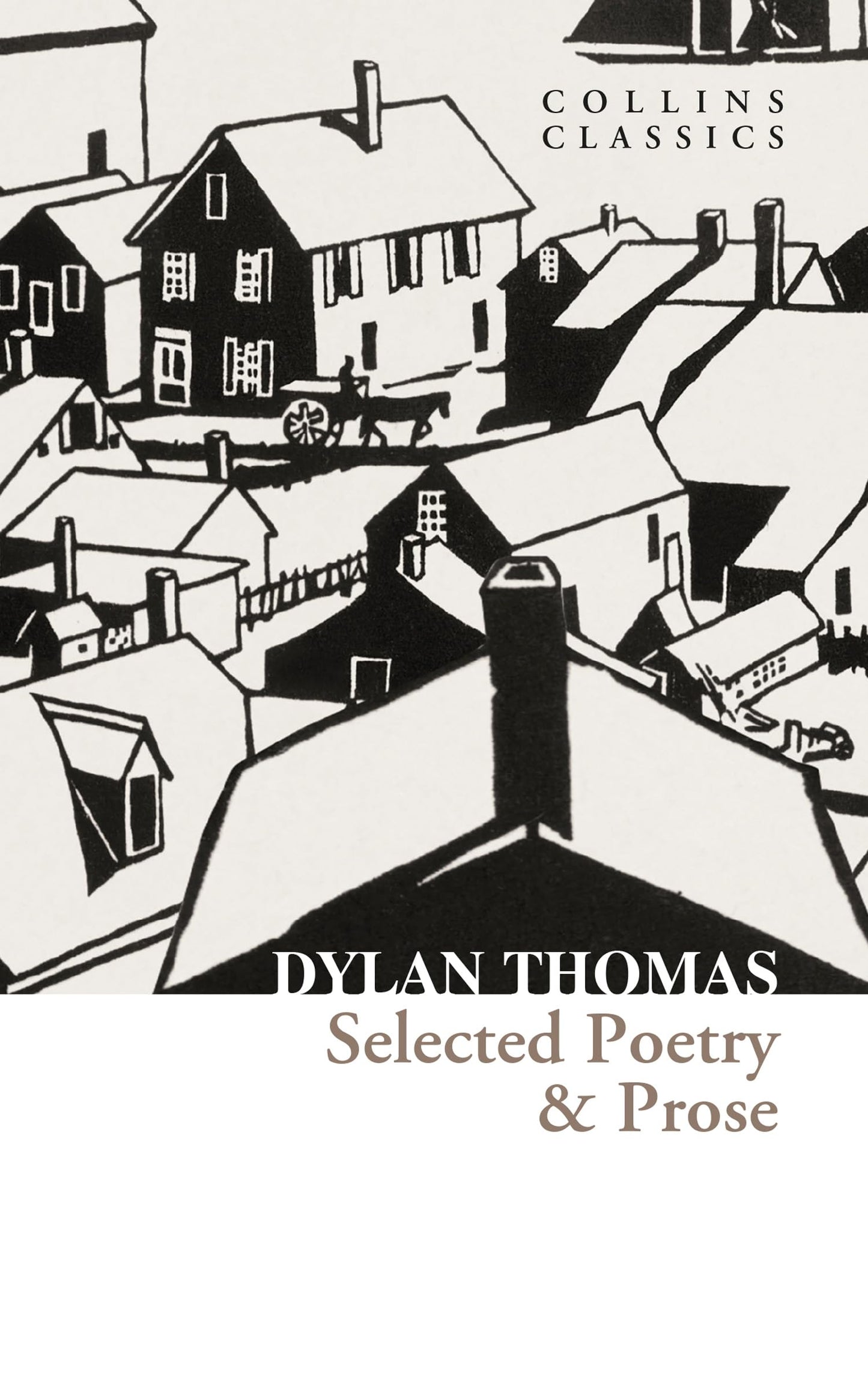 Collins Classics — Selected Poetry & Prose