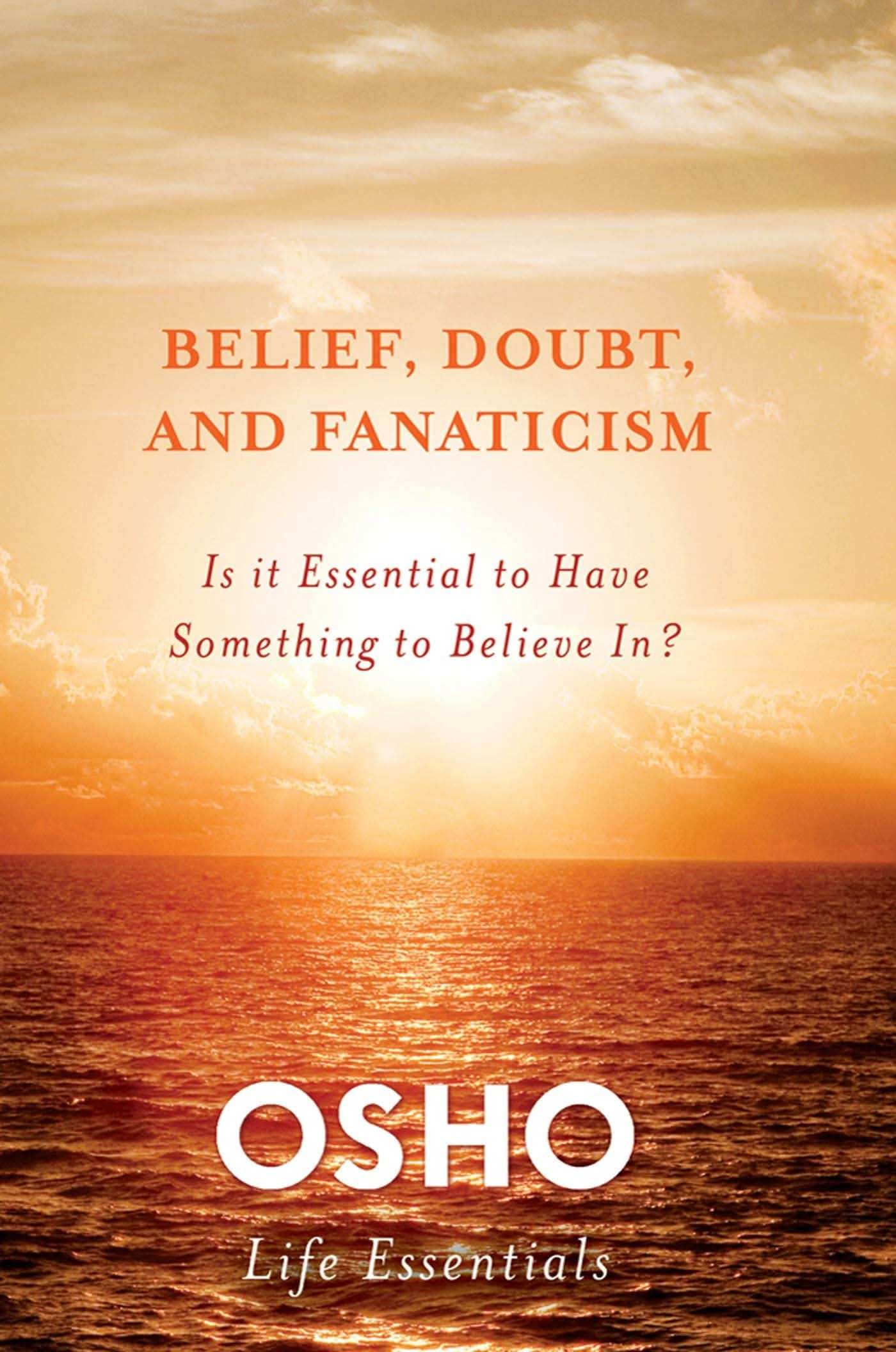 Belief, Doubt And Fanaticism