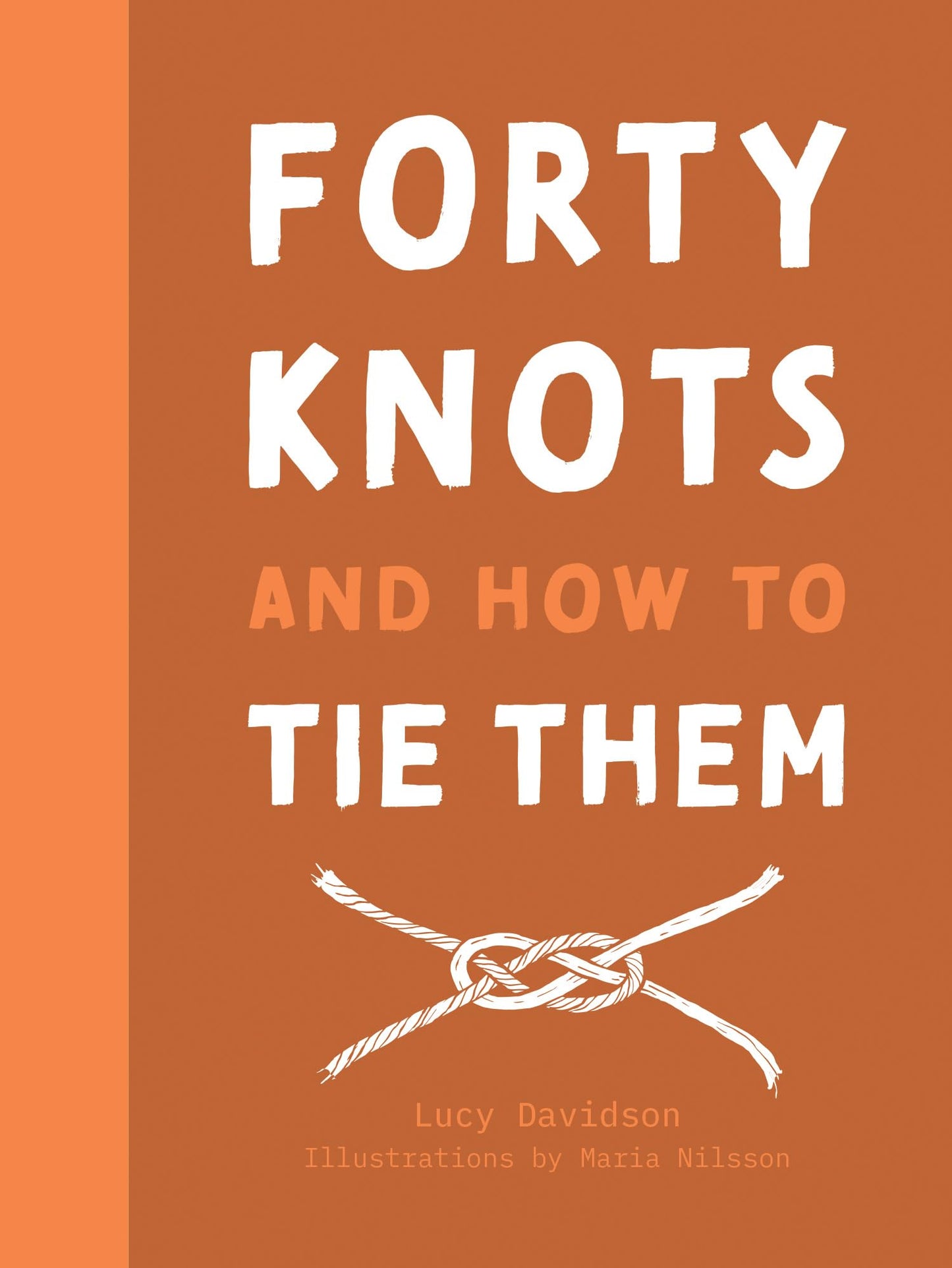 Forty Knots And How To Tie Them
