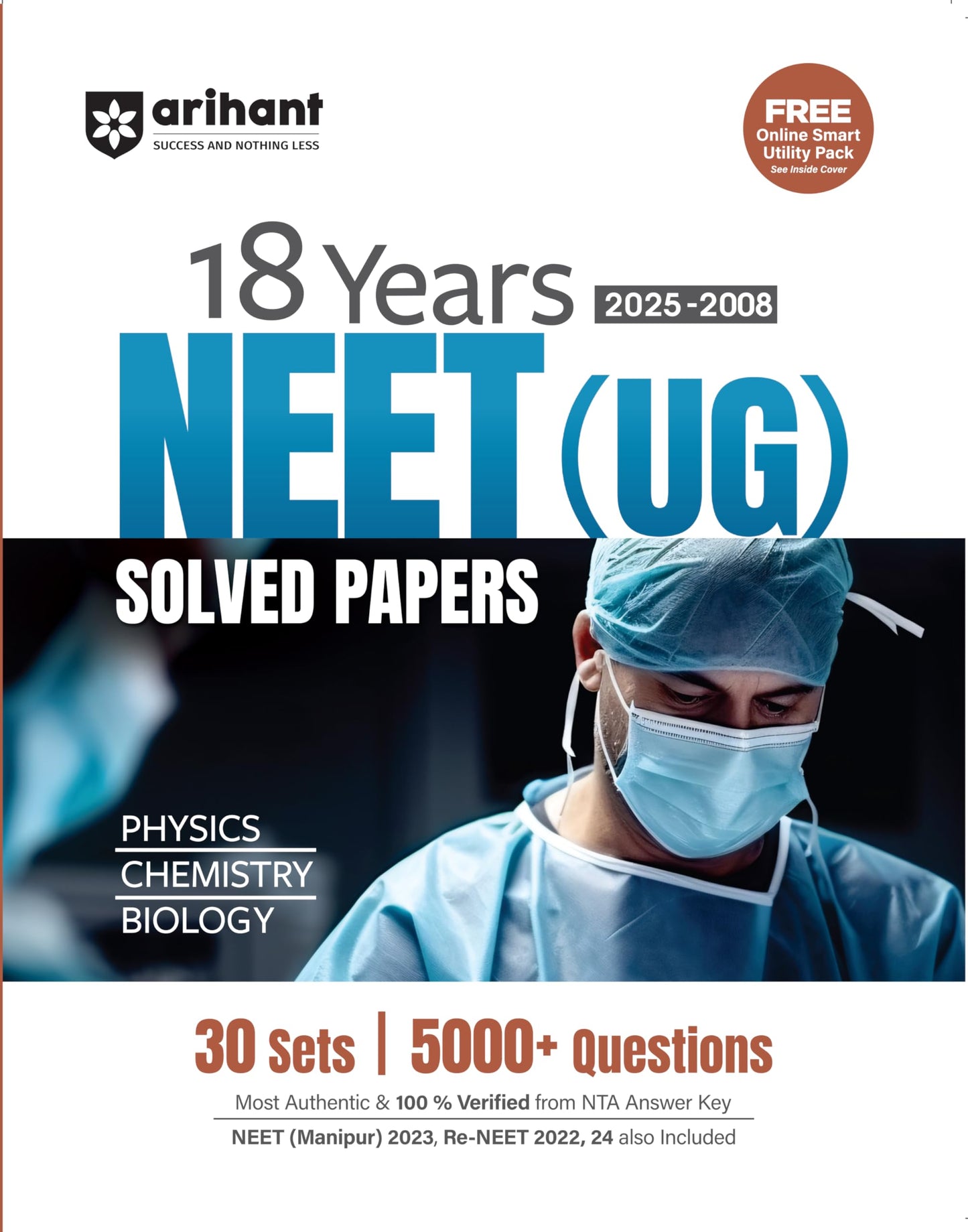 Arihant 18 Years NEET (UG) Physics, Chemistry & Biology Solved Papers (2025–2008) | 30 Sets with 5000+ Questions | 100% Verified by NTA Answer Key | Includes NEET (Manipur) 2023 & Re-NEET 2022, 2024 | English Medium