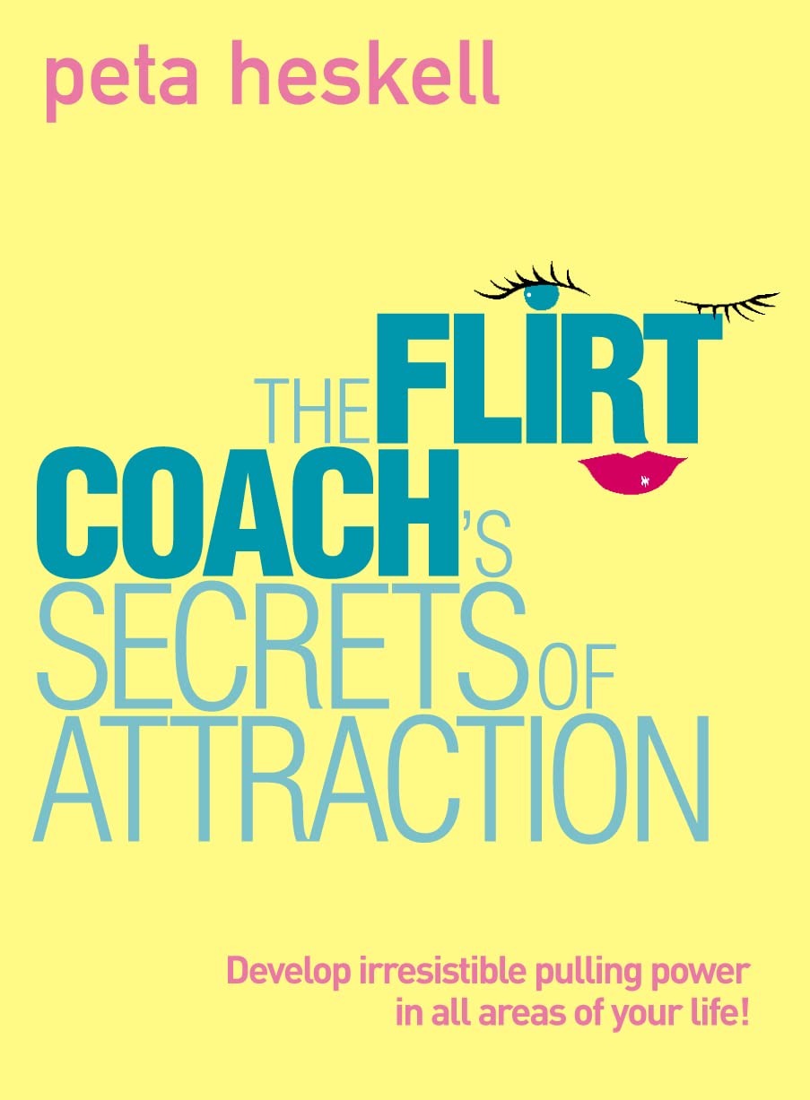 Flirt Coachs Secrets Of Atraction