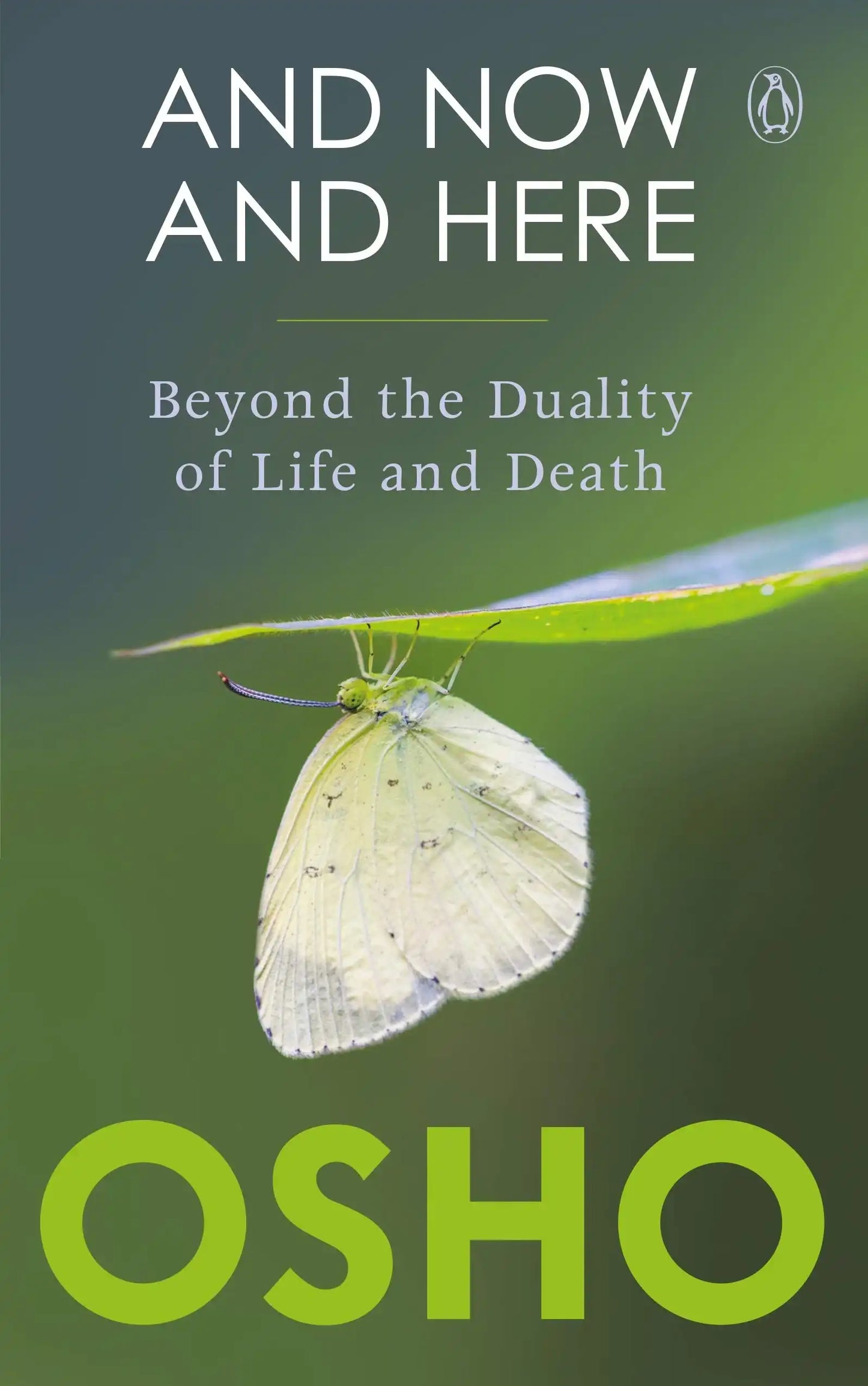 And Now And Here : Beyond The Duality Of Life And Death