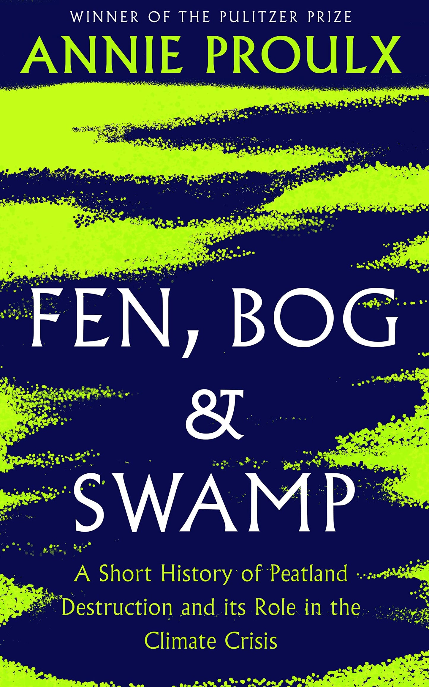 Fen, Bog And Swamp: A Short History Of Peatland Destruction
