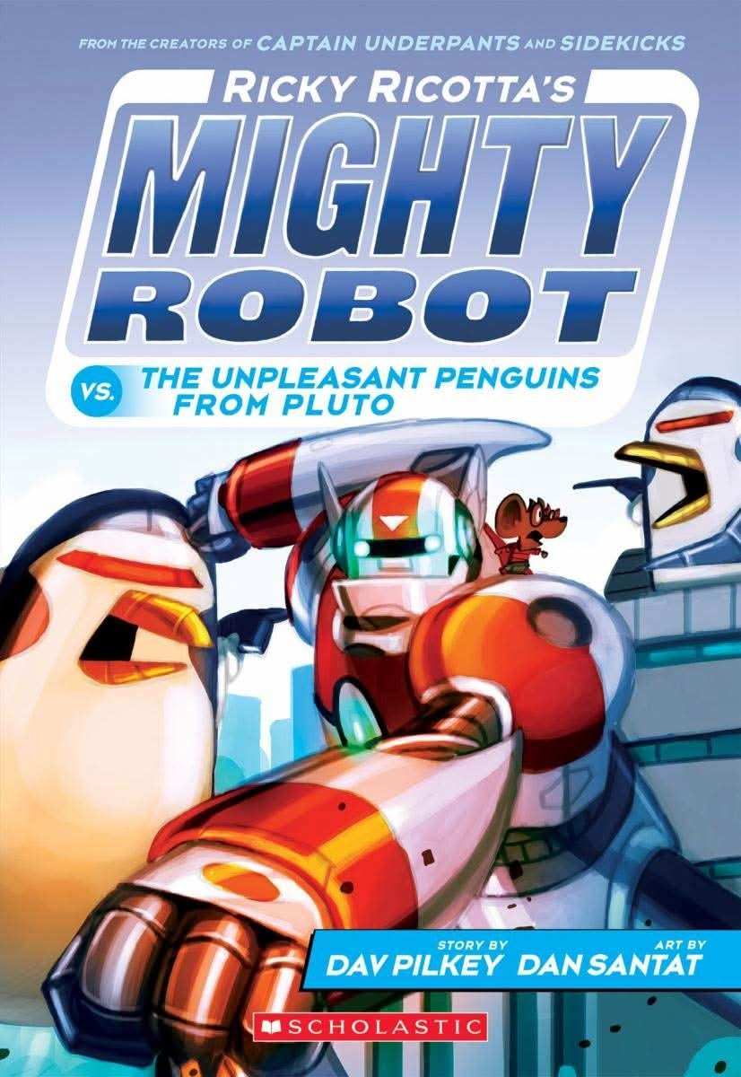 Ricky Ricotta'S Mighty Robot #09: Ricky Ricotta'S Mighty Robot Vs. The Unpleasant Penguins From Plut