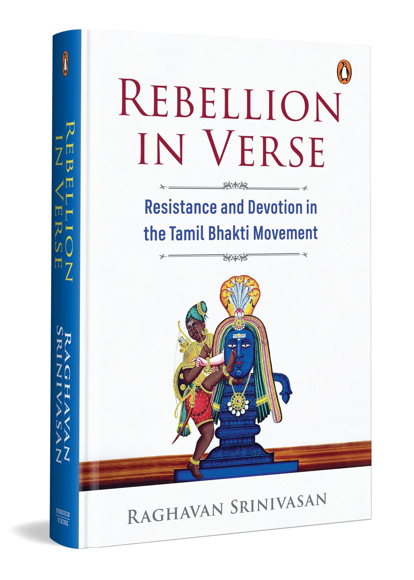 Rebellion In Verse: Resistance And Devotion In The Tamil Bhakti Movement