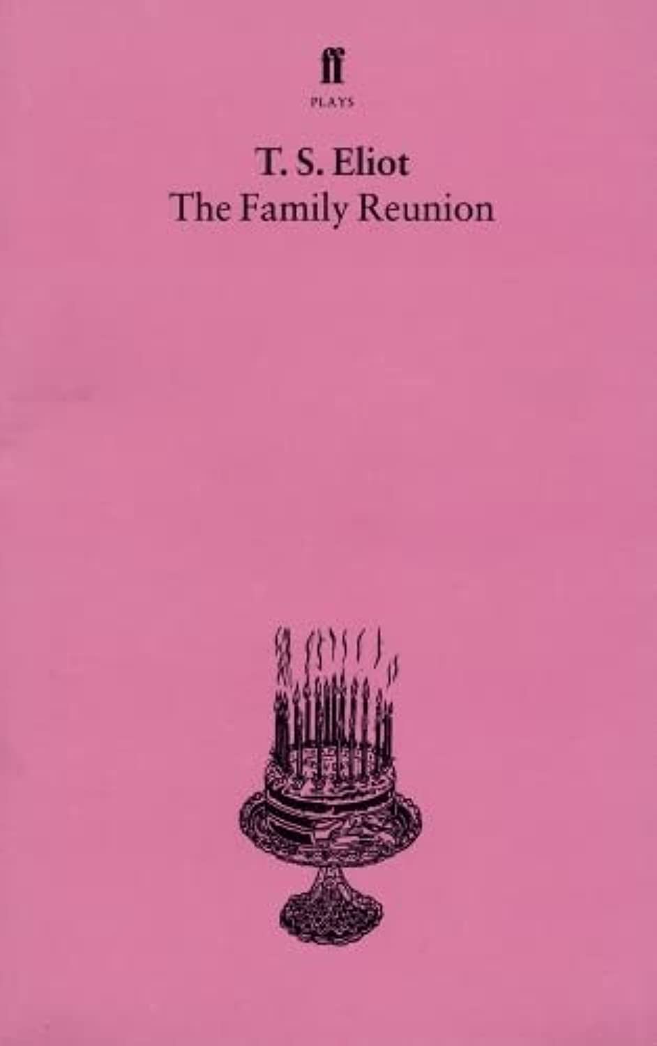 The Family Reunion: With an introduction and notes by Nevill Coghill