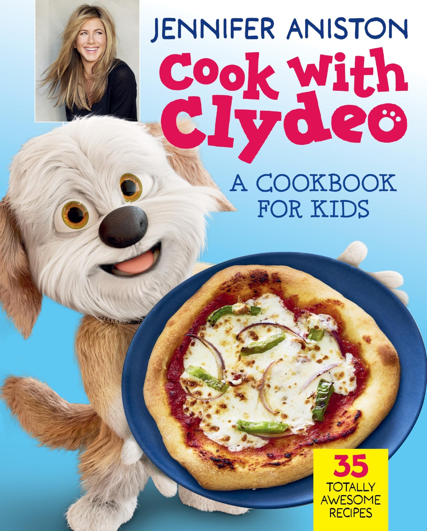 Cook With Clydeo: A Cookbook For Kids (35 Totally Awesome Re