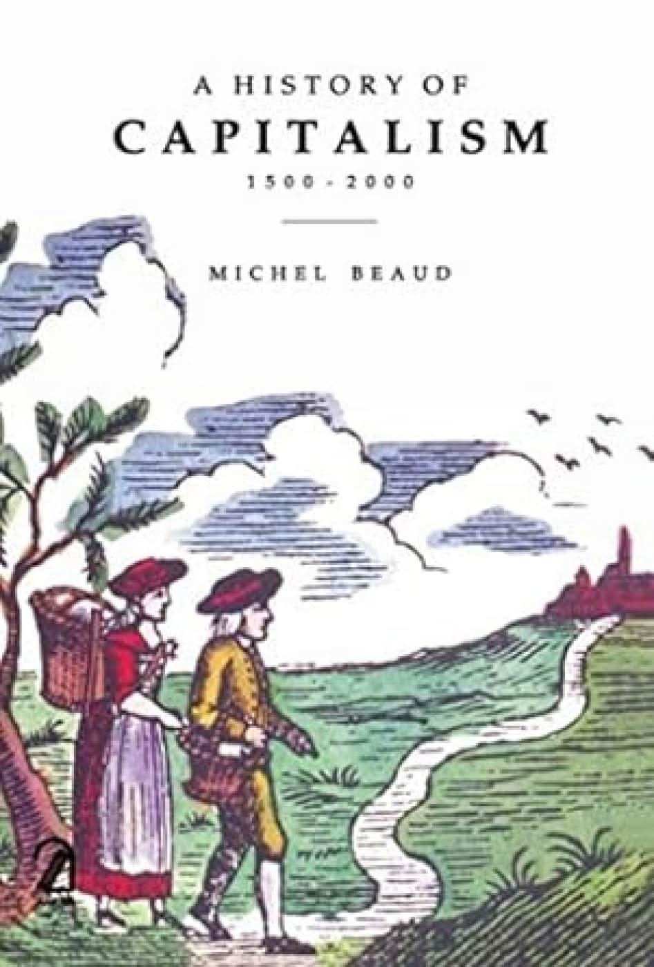 A History Of Capitalism 1500-2000