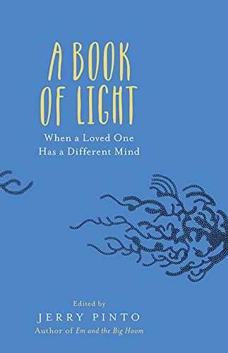Book Of Light: When A Loved One Has A Troubled Mind