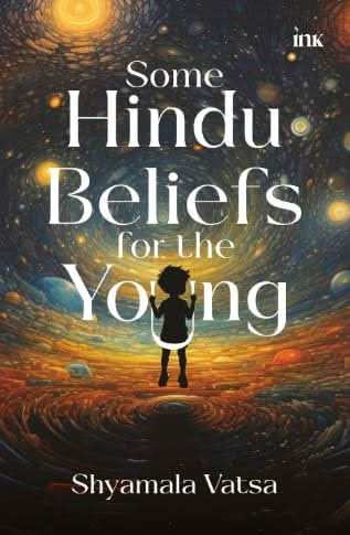 Some Hindu Beliefs For The Young