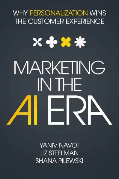Marketing In The Ai Era : Why Personalization Wins The Customer Experience