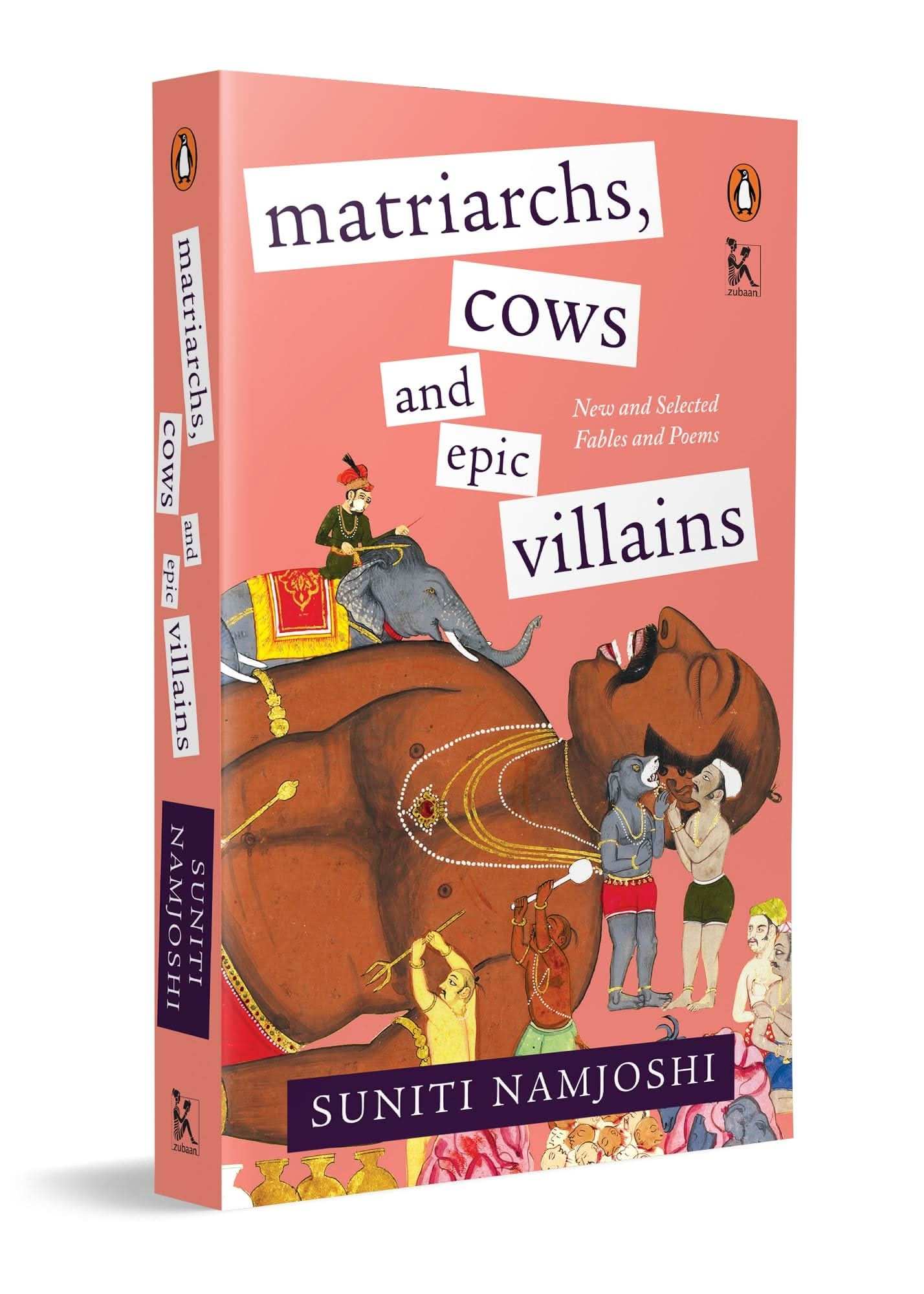 Matrairchs, Cows, And Epic Villains: New And Selected Fables And Poems