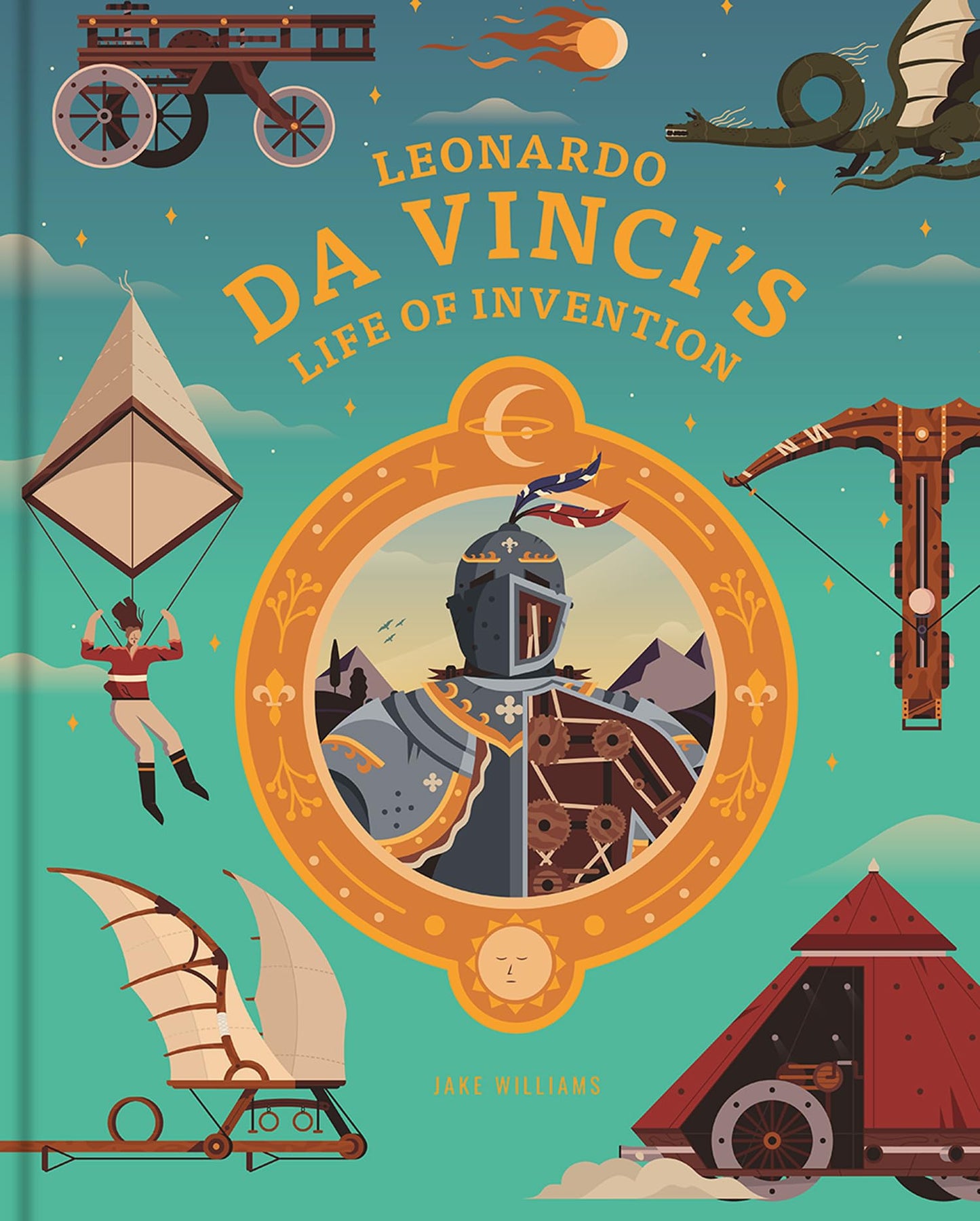 Leonardo Da Vinci'S Life Of Invention
