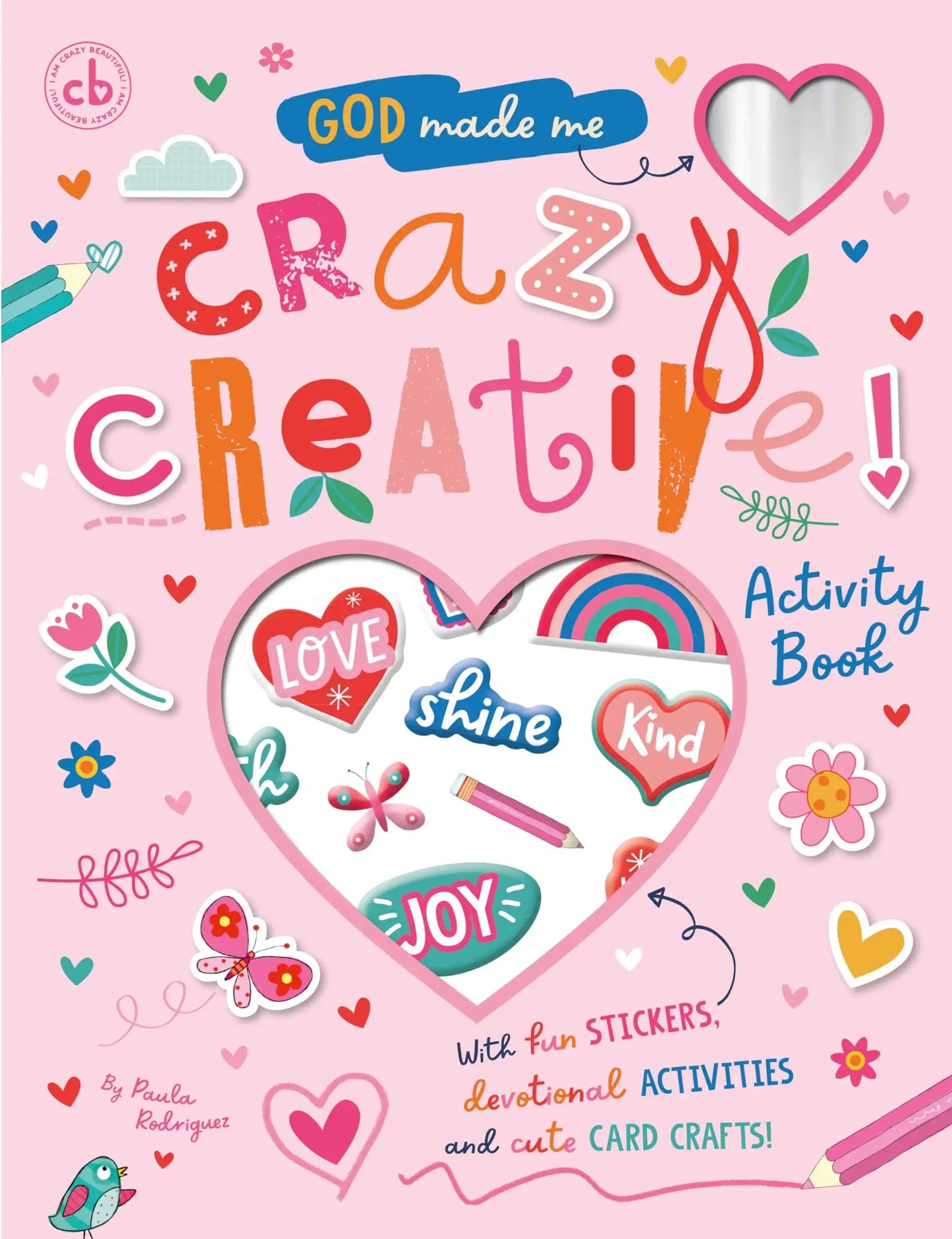 God Made Me Crazy Creative!