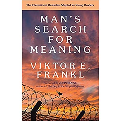 E. Man's Search For Meaning