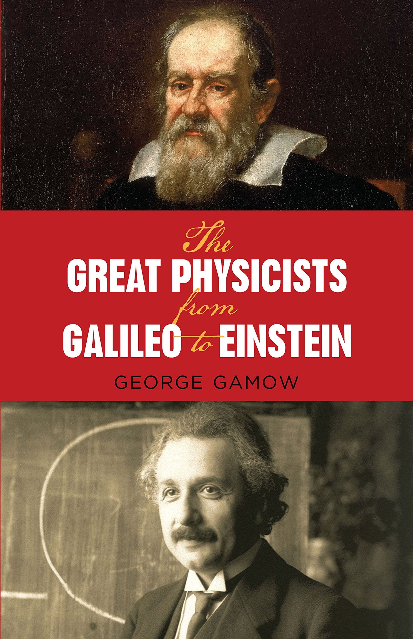 Gamow-The Great Physicists From Galileo