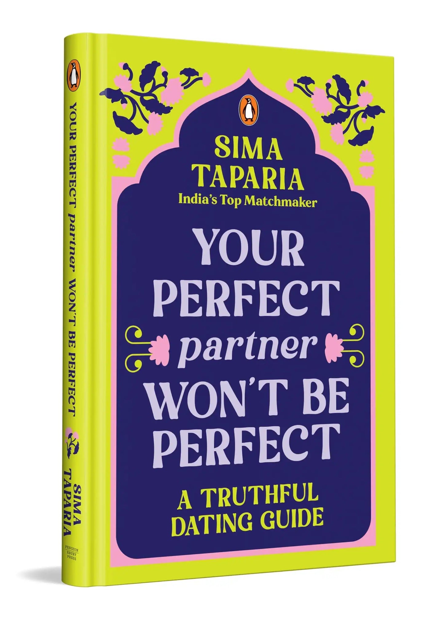 Your Perfect Partner Won't Be Perfect : A Truthful Dating Guide