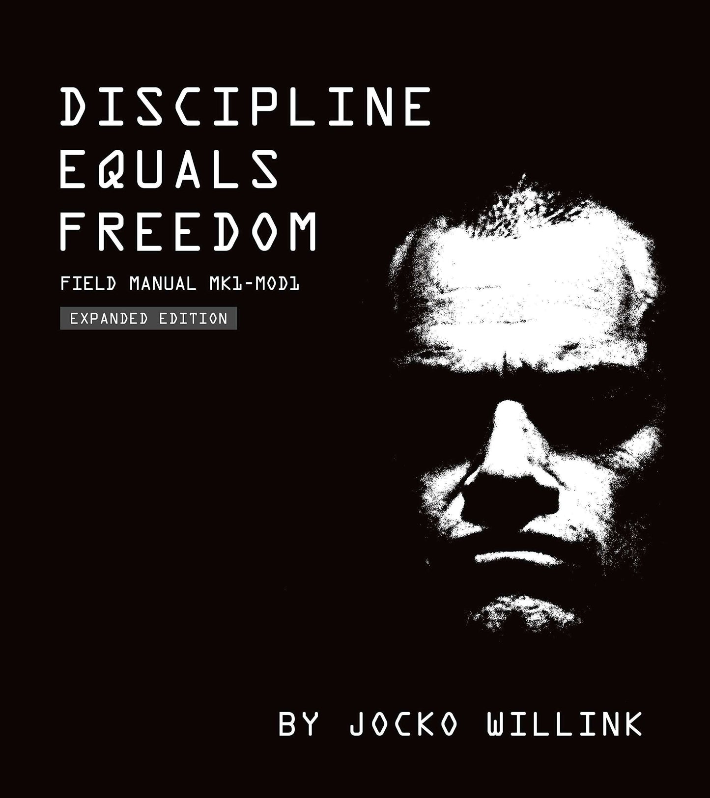 Discipline Equals Freedom : Field Manual Mk1-Mod1