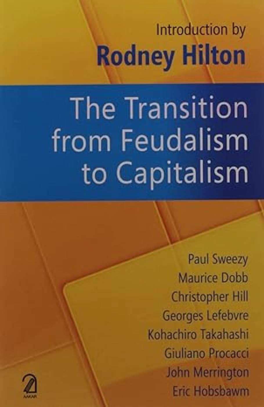 The Transition From Feudalism To Capitalism