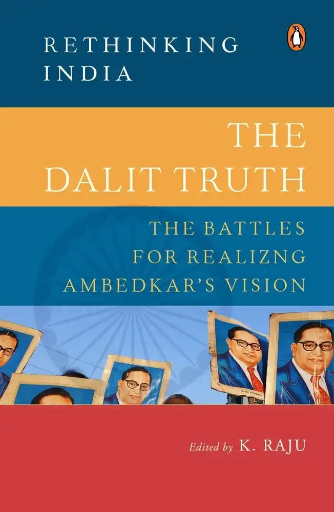 The Dalit Truth (Rethinking India Series Vol 8)